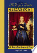 Elizabeth I: Red Rose of the House of Tudor cover