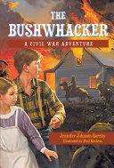 The Bushwhacker: A Civil War Adventure cover
