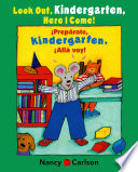 Look out Kindergarten, Here I Come! cover