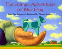 The Strange Adventures of Blue Dog cover