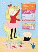 How to Be a Baby--by Me, the Big Sister cover