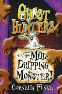 Ghosthunters and the Mud Dripping Monster! cover