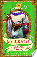 Sir Bigwart: Knight of the Wonky Table cover