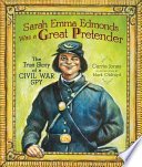 Sarah Emma Edmonds Was a Great Pretender: The True Story of a Civil War Spy cover