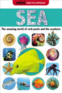 Sea: Explore the Incredible World of the Sea cover