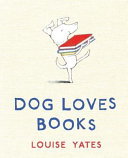 Dog Loves Books cover
