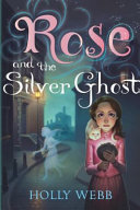 Rose and the Silver Ghost cover