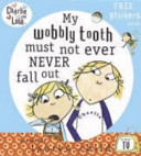 My Wobbly Tooth Must Not Ever Never Fall Out cover