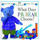 What Does P.B. Bear Choose? cover
