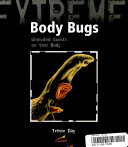 Body Bugs: Uninvited Guests on Your Body cover