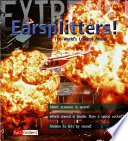 Earsplitters! The World's Loudest Noises cover