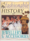 A Fashionable History of Jewellery and Accessories cover