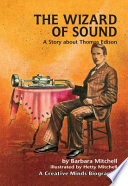 The Wizard of Sound: A Story About Thomas Edison cover