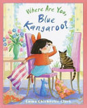Where Are You, Blue Kangaroo? cover