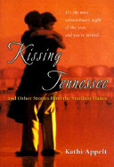 Kissing Tennessee and Other Stories from the Stardust Dance cover