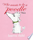 Who Wants to Be a Poodle I Don't cover