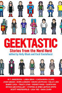 Geektastic: Stories from the Nerd Herd cover