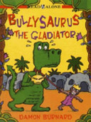 Bullysaurus: The Gladiator cover