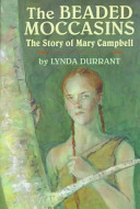 The Beaded Moccasins: The Story of Mary Campbell cover