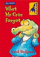 What Mr. Croc Forgot cover
