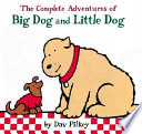 The Complete Adventures of Big Dog and Little Dog cover