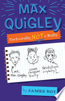 Max Quigley: Technically Not a Bully cover