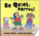 Be Quiet, Parrot! cover