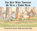 The Boy Who Thought He Was a Teddy Bear cover