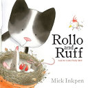 Rollo and Ruff: And the Little Fluffy Bird cover