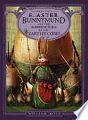 E. Aster Bunnymund and the Warrior Eggs at the Earth's Core! cover
