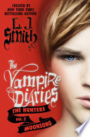 The Vampire Diaries: The Hunters: Moonsong