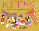 Kites: Magic Wishes That Fly up to the Sky cover