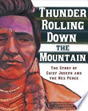 Thunder Rolling Down the Mountain: The Story of Chief Joseph and the Nez Perce cover