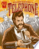 Alexander Graham Bell and the Telephone cover