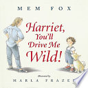 Harriet, You'll Drive Me Wild! cover