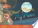 Your Moon, My Moon: A Grandmother's Words to a Faraway Child cover