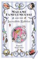 Madame Pamplemousse and Her Incredible Edibles cover