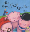 The Three Horrid Little Pigs cover