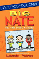 Big Nate: What Could Possibly Go Wrong? cover
