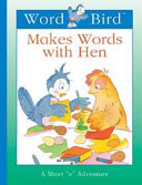 Word Bird Makes Words with Hen cover
