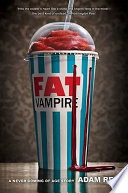 Fat Vampire: A Never Coming of Age Story cover