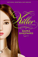 Killer: A Pretty Little Liars Novel