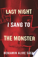 Last Night I Sang to the Monster cover