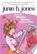 Junie B. Jones and the Mushy Gushy Valentime cover
