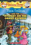 Thea Stilton and the Mystery on the Orient Express cover