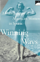 Winning Ways: A Photohistory of American Women in Sports cover