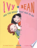 Ivy and Bean and the Ghost That Had to Go cover