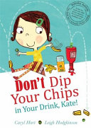 Don't Dip Your Chips in Your Drink, Kate! cover