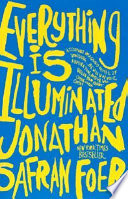 Everything Is Illuminated: A Novel cover