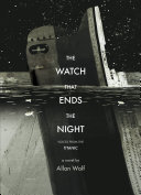 The Watch that Ends the Night: Voices from the Titanic cover